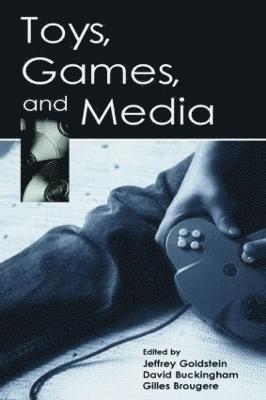 Jeffrey Goldstein, David Buckingham, Gilles Brougere - Toys, Games, and Media, Häftad
