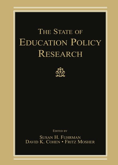 Susan H. Fuhrman, David K. Cohen, Fritz Mosher - State of Education Policy Research, Inbunden