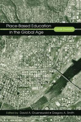 Place-Based Education in the Global Age 1