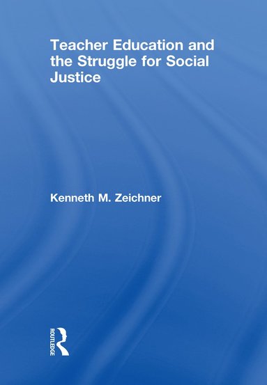 bokomslag Teacher Education and the Struggle for Social Justice