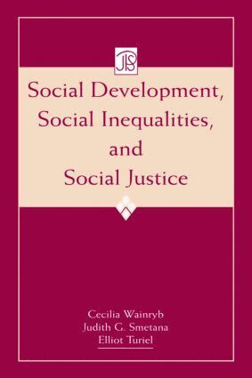 Cecilia Wainryb, Judith G. Smetana, Elliot Turiel - Social Development, Social Inequalities, and Social Justice, Inbunden