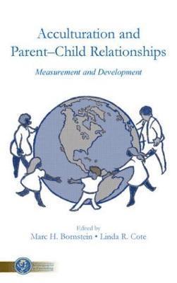 Acculturation and Parent-Child Relationships 1