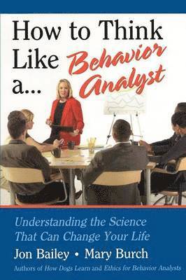 bokomslag How to Think Like a Behavior Analyst