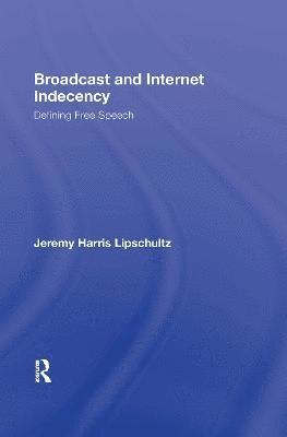 Broadcast and Internet Indecency 1