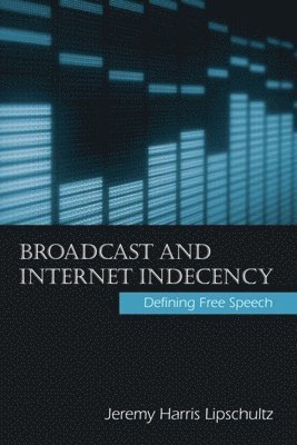 Broadcast and Internet Indecency 1