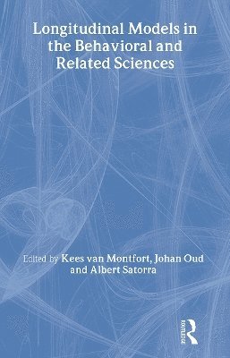 Kees van Montfort, Johan Oud, Albert Satorra, Kees Van Montfort, Kees van Montfort - Longitudinal Models in the Behavioral and Related Sciences, Inbunden