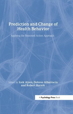 Prediction and Change of Health Behavior 1