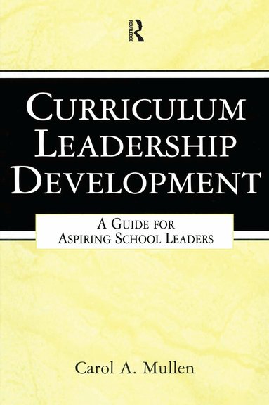 Carol A. Mullen - Curriculum Leadership Development, Häftad