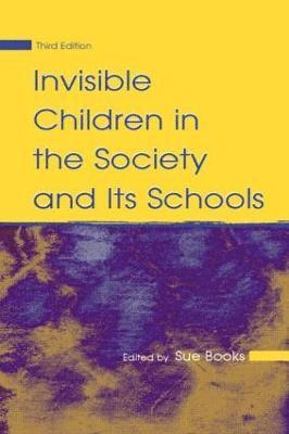 Sue Books - Invisible Children in the Society and Its Schools, Häftad