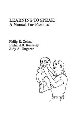 P. R. Zelazo, R. B. Kearsley, J. A. Ungerer - Learning To Speak, Häftad