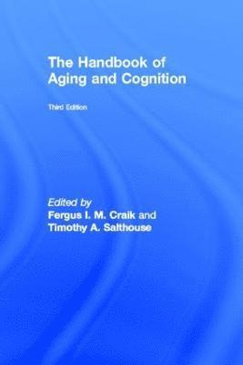 bokomslag The Handbook of Aging and Cognition