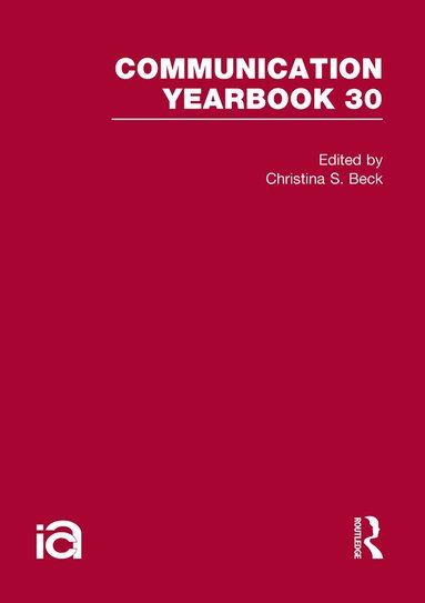 Christina S. Beck - Communication Yearbook 30, Inbunden