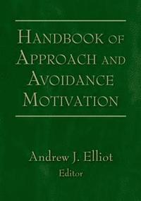 bokomslag Handbook of Approach and Avoidance Motivation