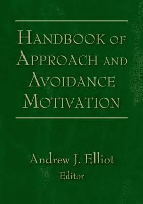 Andrew J. Elliot - Handbook of Approach and Avoidance Motivation, Inbunden