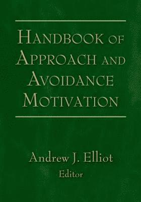 Handbook of Approach and Avoidance Motivation 1