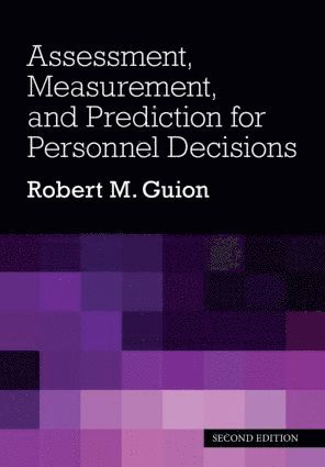 Assessment, Measurement, and Prediction for Personnel Decisions