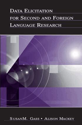 Susan M. Gass, Alison Mackey - Data Elicitation for Second and Foreign Language Research, Inbunden