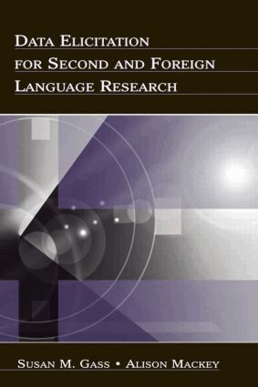 Susan M. Gass, Alison Mackey - Data Elicitation for Second and Foreign Language Research, Häftad