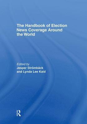 The Handbook of Election News Coverage Around the World 1
