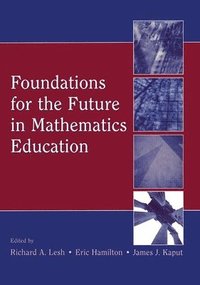 bokomslag Foundations for the Future in Mathematics Education