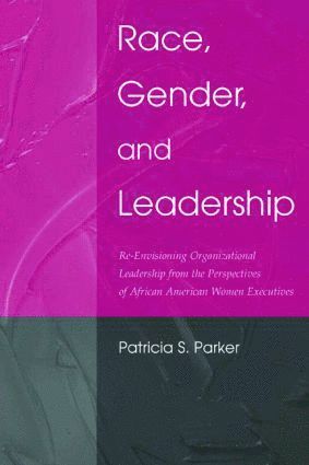 Race, Gender, and Leadership 1