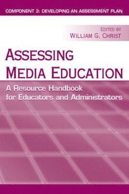 William G. Christ - Assessing Media Education, Häftad