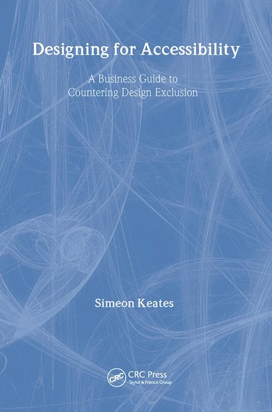 Simeon Keates - Designing for Accessibility, Inbunden