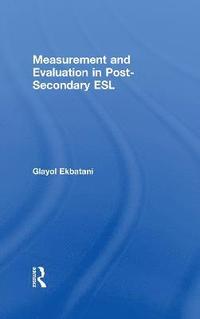 bokomslag Measurement and Evaluation in Post-Secondary ESL