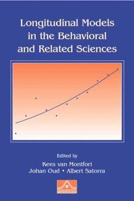 Longitudinal Models in the Behavioral and Related Sciences 1