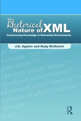 bokomslag The Rhetorical Nature of XML