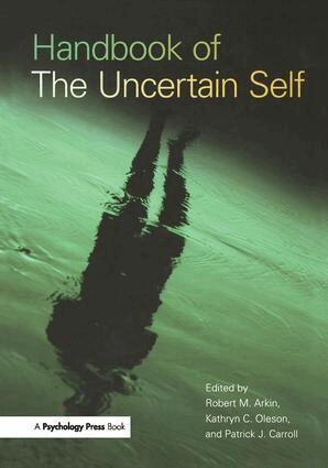 Patrick J. Carroll, Kathryn C. Oleson - Handbook of the Uncertain Self, Inbunden