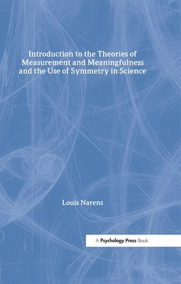 bokomslag Introduction to the Theories of Measurement and Meaningfulness and the Use of Symmetry in Science