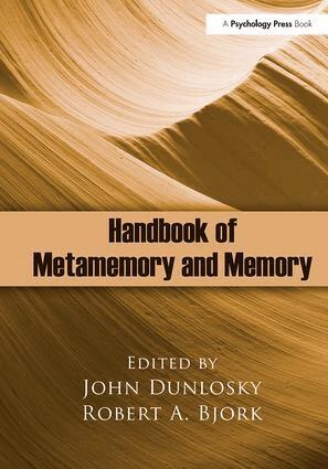 John Dunlosky, Robert A. Bjork - Handbook of Metamemory and Memory, Inbunden