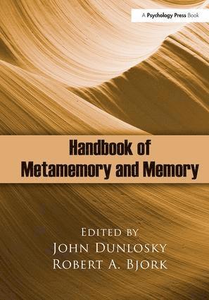 John Dunlosky, Robert A. Bjork, Ohio) Dunlosky, John (Kent State University - Handbook of Metamemory and Memory, Inbunden