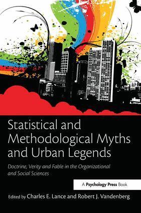 Charles E. Lance, Charles E Lance, Robert J Vandenberg - Statistical and Methodological Myths and Urban Legends, Inbunden