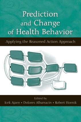 Icek Ajzen, Dolores Albarracin, Robert Hornik - Prediction and Change of Health Behavior, Häftad