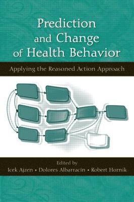 Icek Ajzen, Dolores Albarracin, Robert Hornik - Prediction and Change of Health Behavior, Häftad