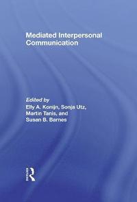 bokomslag Mediated Interpersonal Communication