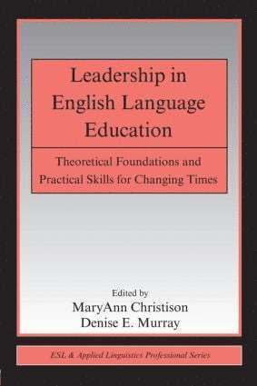 MaryAnn Christison, Denise E. Murray, USA) Christison, MaryAnn (University of Utah, USA) Murray, Denise E. (Emerita, Macquarie University, Australia and Emerita, San Jose State University, Maryann Christison - Leadership in English Language Education, Häftad