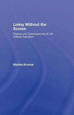 Marina Krcmar - Living Without the Screen, Inbunden
