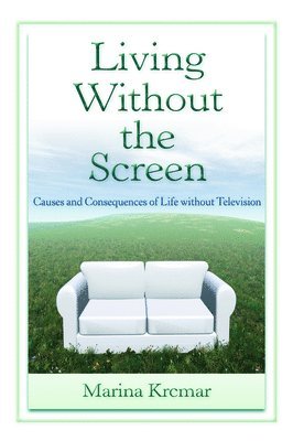 Marina Krcmar - Living Without the Screen, Häftad
