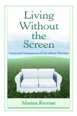 Living Without the Screen 1