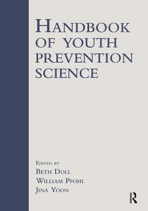 Beth Doll, William Pfohl, Jina S. Yoon - Handbook of Youth Prevention Science, Häftad