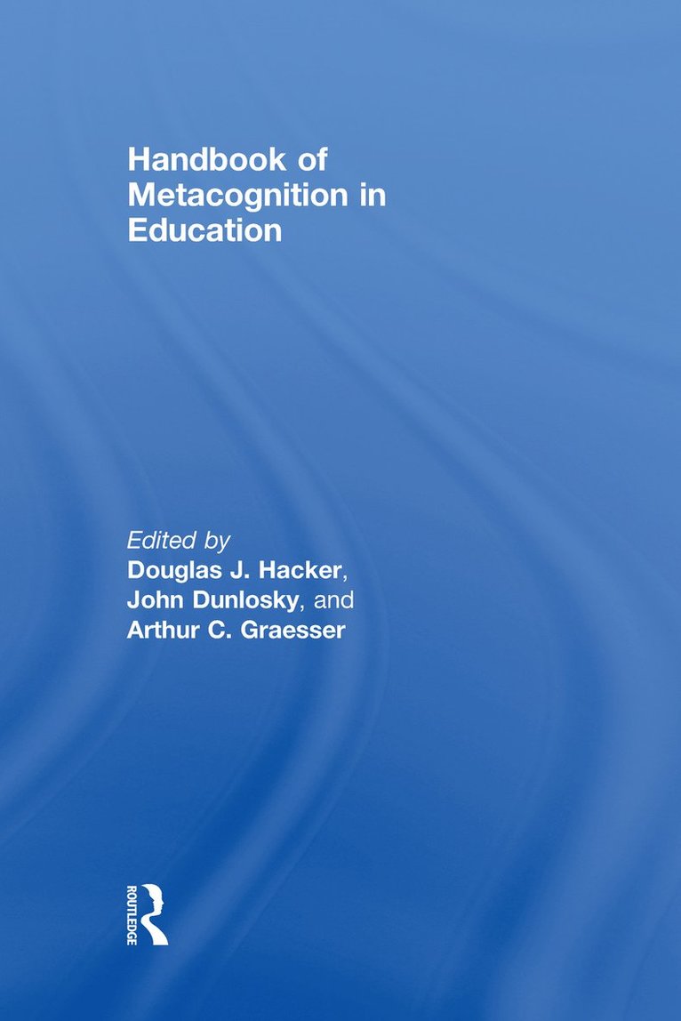 Handbook of Metacognition in Education 1