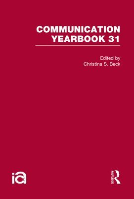 Christina Beck - Communication Yearbook 31, Inbunden