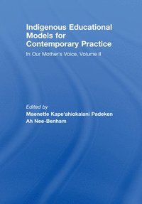 bokomslag Indigenous Educational Models for Contemporary Practice