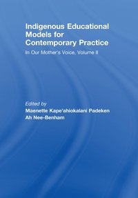 bokomslag Indigenous Educational Models for Contemporary Practice