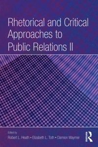 bokomslag Rhetorical and Critical Approaches to Public Relations II
