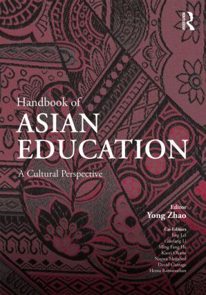 Yong Zhao, Jing Lei, Guofang Li, Ming Fang He, Kaori Okano, Nagwa Megahed, David Gamage, Hema Ramanathan - Handbook of Asian Education, Häftad