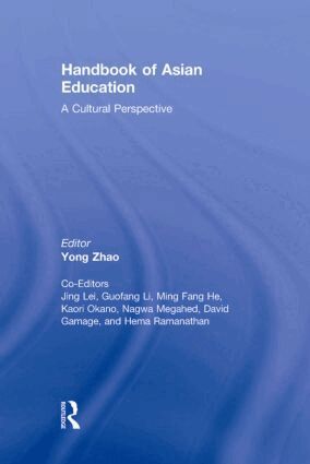 Yong Zhao, Jing Lei, Guofang Li, Ming Fang He, Kaori Okano, Nagwa Megahed, David Gamage, Hema Ramanathan - Handbook of Asian Education, Inbunden
